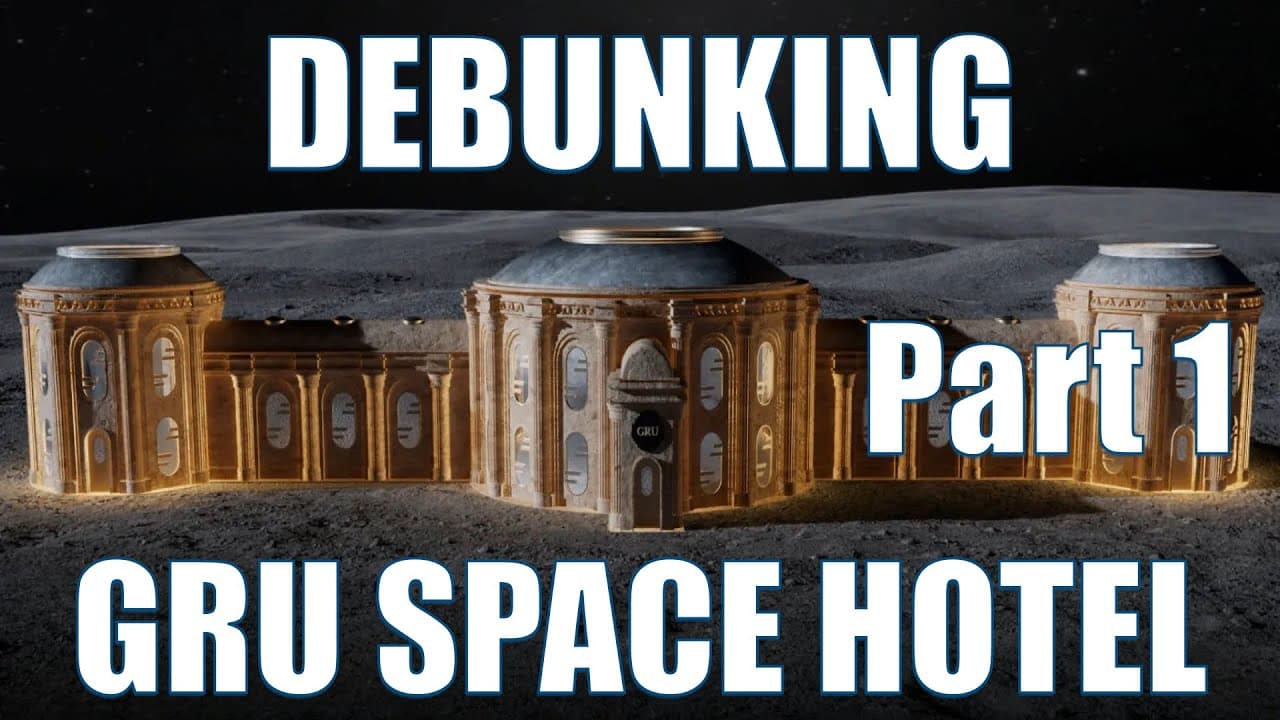 DEBUNKING GRU SPACE HOTEL - Part 1/2